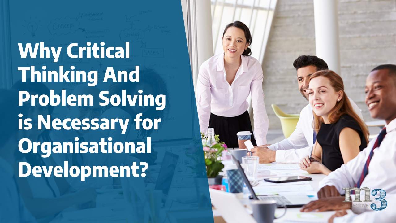 Why Critical Thinking And Problem Solving is Necessary for Organisational Development image